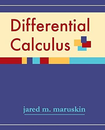 differential calculus 1st edition jared m maruskin 1941043054, 978-1941043059