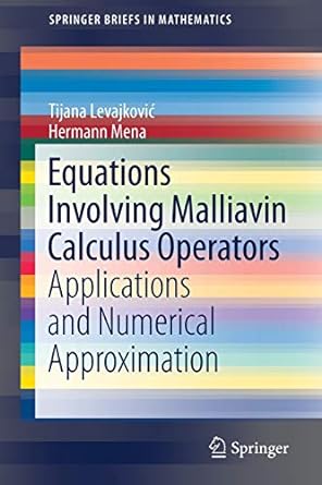 equations involving malliavin calculus operators applications and numerical approximation 1st edition tijana