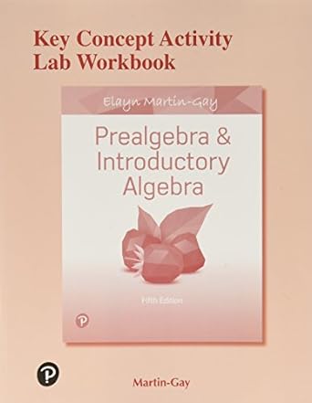 key concept activity lab workbook for prealgebra and introductory algebra 5th edition elayn martin gay