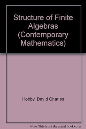 structure of finite algebras 1st edition david charles hobby ,ralph mckenzie 0821850733, 978-0821850732