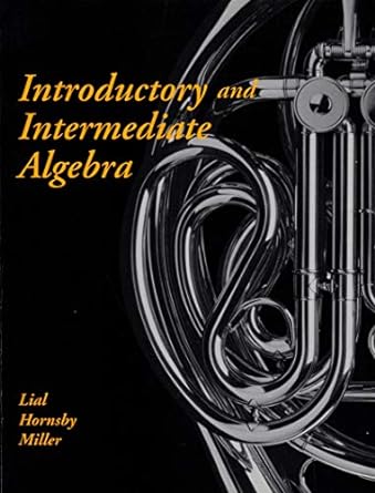 introductory and intermediate algebra 1st edition margaret l lial ,john hornsby ,charles d miller 0321019261,