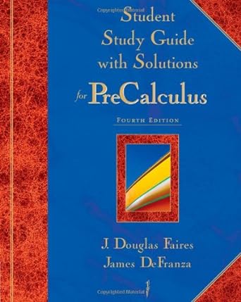 student study guide with solutions for precalculus 4th edition j douglas faires ,james defranza 0495018872,