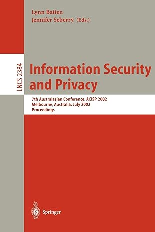 Information Security And Privacy 7th Australian Conference ACISP 2002 Melbourne Australia July 3 5 2002 Proceedings LNCS 2384