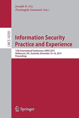 information security practice and experience 13th international conference ispec 2017 melbourne vic australia