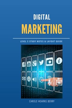 digital marketing level 5 study notes and layout guide 1st edition carole hearns berry 979-8487543493