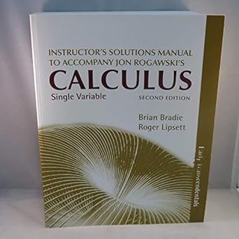 instructors solutions manual to accompany jon rogawskis single variable calculus 2nd edition bradie/lipsett