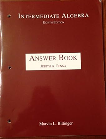 intermediate algebra answer book 1st edition marvin bittinger 020143847x, 978-0201438475