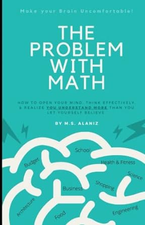 the problem with math 1st edition m s alaniz 979-8843477233
