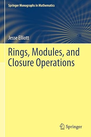 rings modules and closure operations 1st edition jesse elliott 3030244032, 978-3030244033