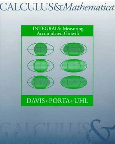 calculus and mathematical integrals measuring accumulated growth 1st edition bill davis 0201584670,