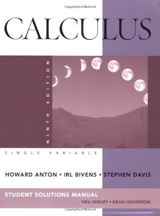 calculus single variable 9th edition howard anton ,irl c bivens ,stephen davis 0470379626, 978-0470379622
