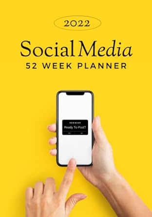 2022 social media 52 week planner 1st edition olkening press 979-8402467798