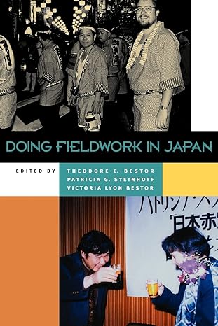 doing fieldwork in japan 1st edition theodore c. bestor ,patricia g. steinhoff ,victoria lyon bestor