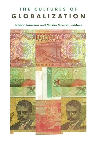 the cultures of globalization 1st edition fredric jameson ,masao miyoshi 0822321696, 978-0822321699