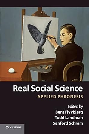 real social science applied phronesis 1st edition bent flyvbjerg ,todd landman ,sanford schram 0521468507,