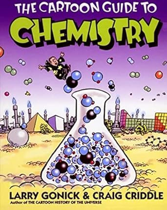 the cartoon guide to chemistry  larry gonick ,craig criddle 0060936770, 978-0060936778