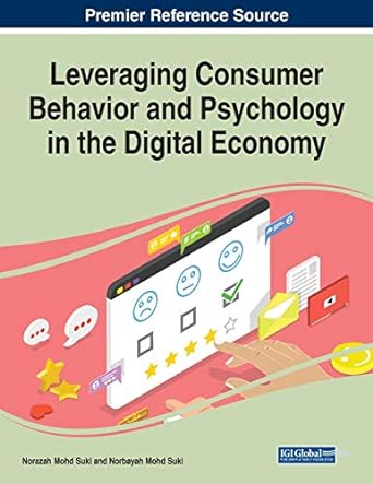 premier reference source leveraging consumer behavior and psychology in the digital economy 1st edition