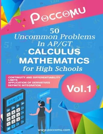 50 uncommon questions in apgt calculus math for high school vol 01 1st edition dr biplab pal ,abhijit kumar