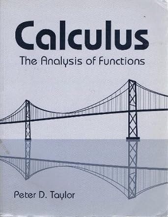calculus the analysis of functions 1st edition peter d taylor 0921332378, 978-0921332374