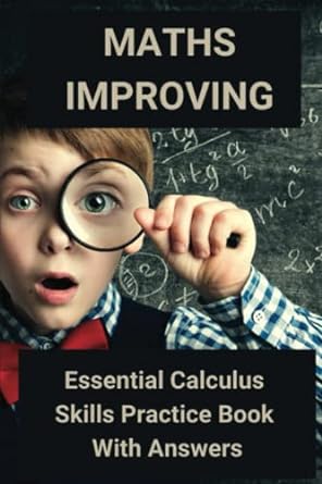 maths improving essential calculus skills practice book with answers 1st edition harlan koenigstein