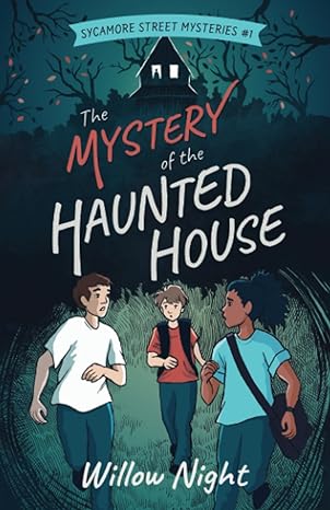 the mystery of the haunted house  willow night, elizabeth leach 1393566707, 978-1393566700