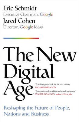 the new digital age reshaping the future of people nations and business 1st edition eric schmidt, jared cohen