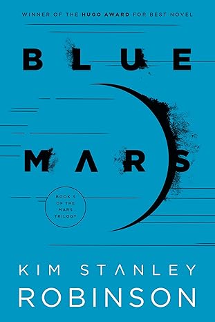 blue mars  kim stanley robinson 0593358856, 978-0593358856