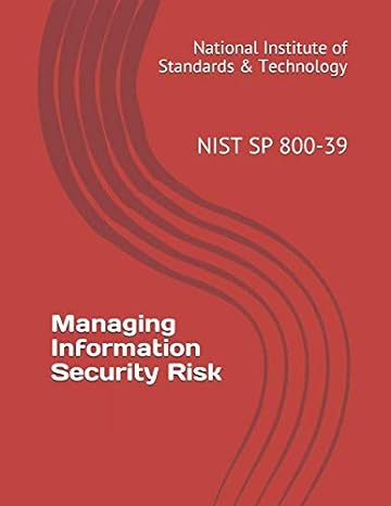 managing information security risk nist sp 800 39 1st edition national institute of standards & technology