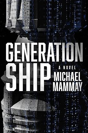 generation ship a novel  michael mammay 0063252988, 978-0063252981