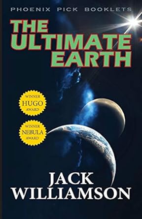 the ultimate earth  jack williamson 1612421547, 978-1612421544