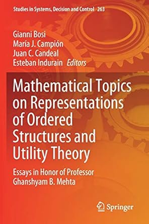 mathematical topics on representations of ordered structures and utility theory essays in honor of professor