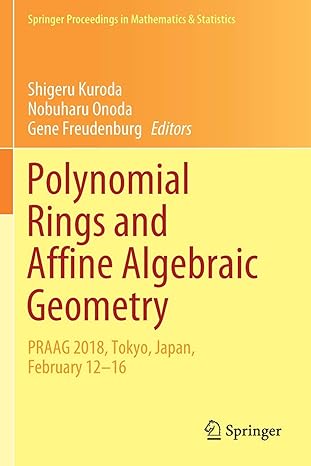 polynomial rings and affine algebraic geometry 1st edition shigeru kuroda ,nobuharu onoda ,gene freudenburg