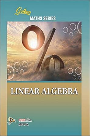 golden linear algebra 1st edition prakash om 9380298242, 978-9380298245