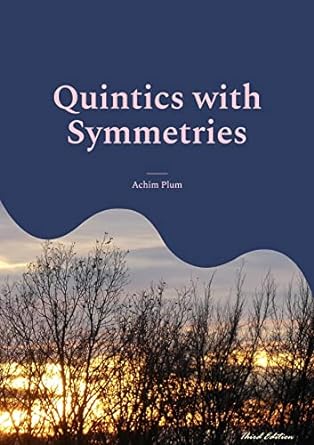 quintics with symmetries 2nd edition achim plum 3755714795, 978-3755714798