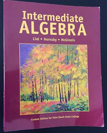 intermediate algebra 10th edition margaret l lial ,john hornsby ,terry mcginnis 1269350196, 978-1269350198