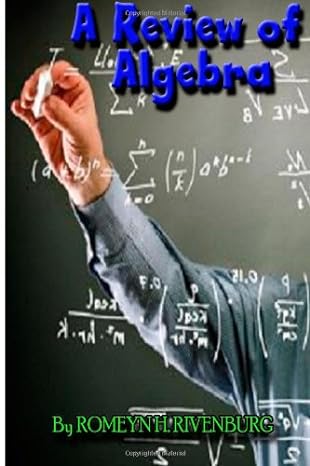 a review of algebra 1st edition romeyn h rivenburg 1482775468, 978-1482775464