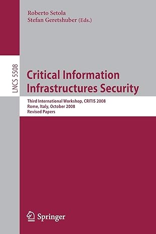 critical information infrastructure security third international workshop critis 2008 rome italy october 