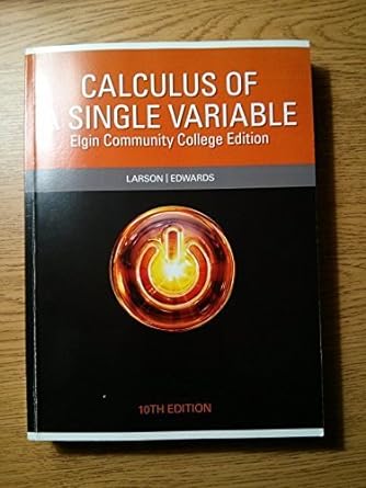 calculus of a single variable for elgin community college by larson and edwards edition 10th edition ron