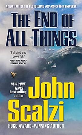 the end of all things  john scalzi 0765376105, 978-0765376107