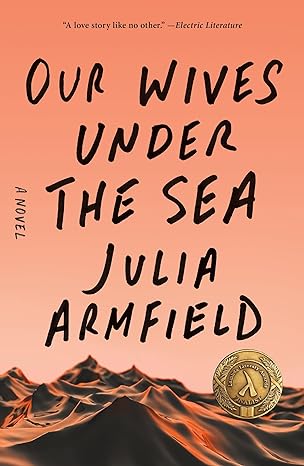 our wives under the sea  julia armfield 1250229901, 978-1250229908