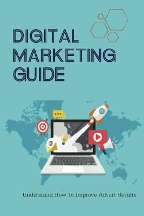digital marketing guide understand how to improve advert results 1st edition sharleen zabaneh 979-8849149578