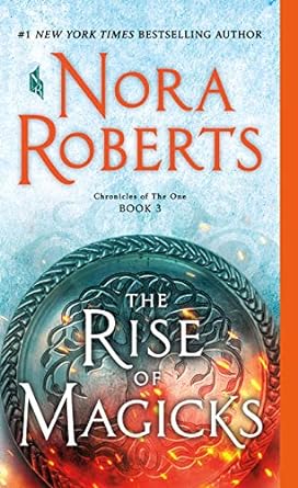 the rise of magicks chronicles of the one book 3  nora roberts 1250123054, 978-1250123053