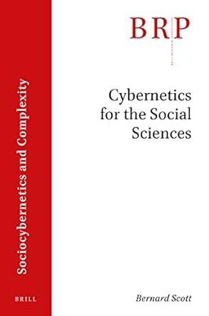 cybernetics for the social sciences 1st edition bernard scott 9004464344, 978-9004464346