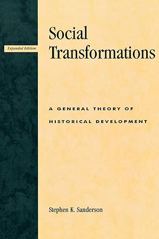 social transformations a general theory of historical development 1st edition stephen sanderson 0847691888,