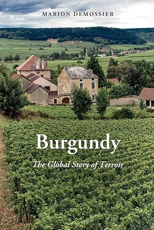burgundy the global story of terroir 1st edition marion demossier 1789206278, 978-1789206272