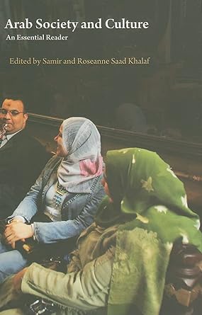 arab society and culture an essential guide 1st edition samir khalaf ,roseanne saad khalaf 0863566162,