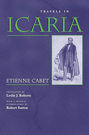 travels in icaria 1st edition etienne cabet ,leslie roberts 0815630093, 978-0815630098