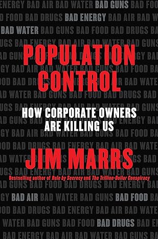 population control how corporate owners are killing us 1st edition jim marrs 0062359908, 978-0062359902