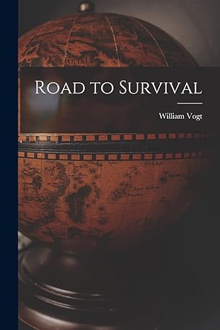 road to survival 1st edition william 1902  vogt 1014654491, 978-1014654496
