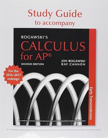 student guide to accompany rogawskis calculus 2nd edition ray cannon 1319075614, 978-1319075613